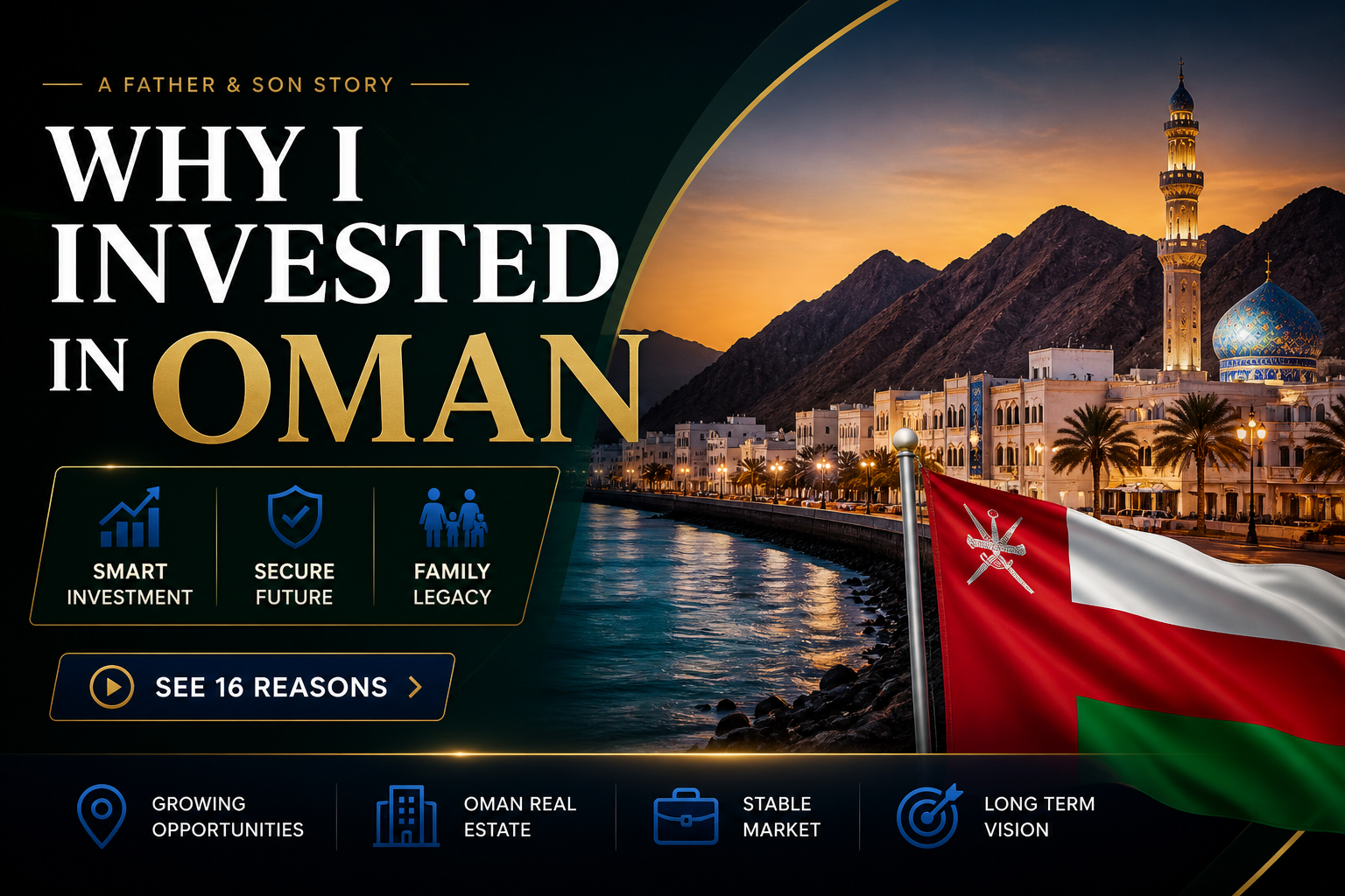 Why I Invested in Oman Real Estate with my Son?